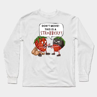 This Is A Strobbery Long Sleeve T-Shirt